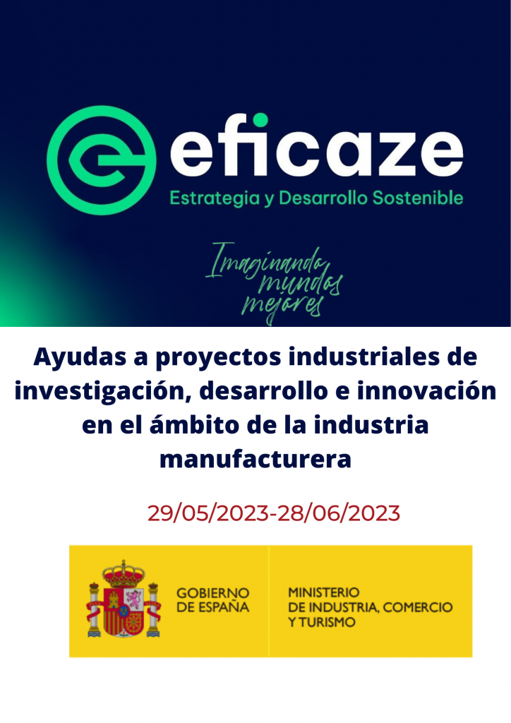 Ayudas a proyectos industriales de investigacion desarrollo e innovacion en el ambito de la industria manufacturera